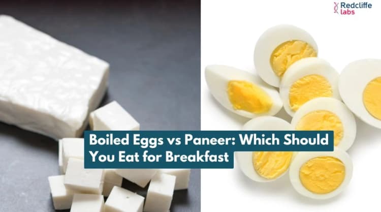 Boiled Eggs vs Paneer: Which Should You Eat for Breakfast