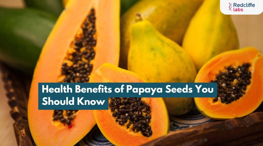Health Benefits of Papaya Seeds You Should Know