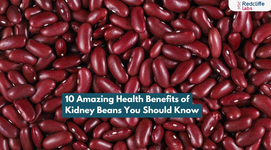 10 Amazing Health Benefits of Kidney Beans You Should Know
