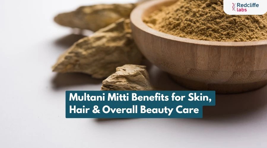 Multani Mitti Benefits for Skin, Hair & Overall Beauty Care