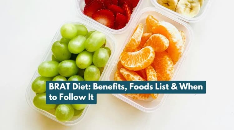 BRAT Diet: Benefits, Foods List & When to Follow It
