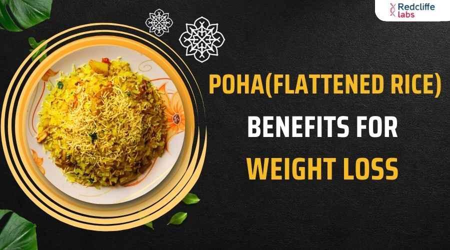 Poha (Flattened Rice) Benefits for Weight Loss