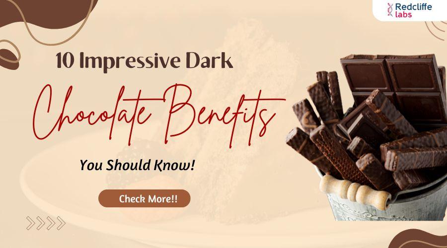 10 Impressive Dark Chocolate Benefits You Should Know!