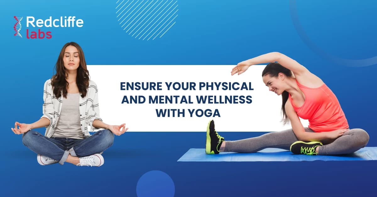 Ensure Your Physical and Mental Wellness With Yoga