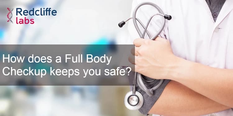 How does a full-body checkup keep you safe?
