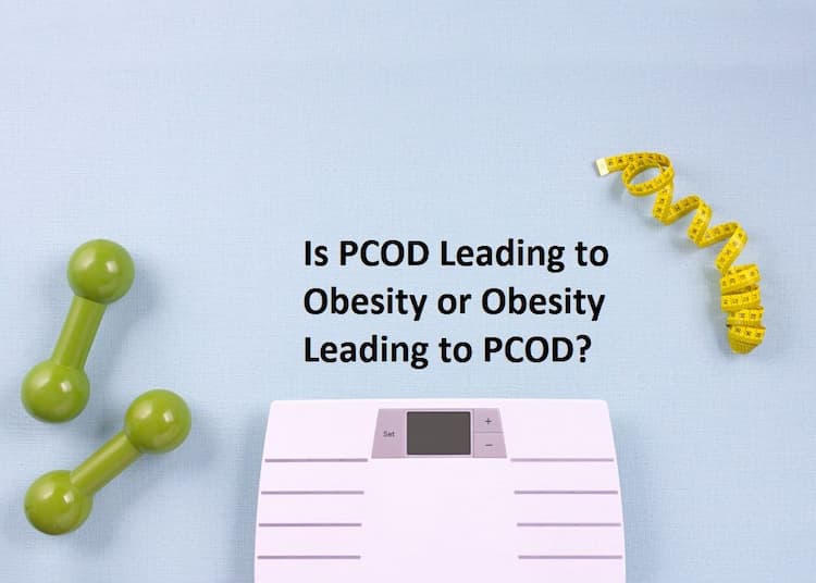 PCOD Leading to Obesity or Obesity Leading to PCOD