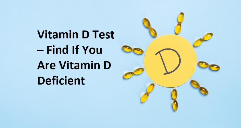 Vitamin D Test - Find If You Are Vitamin D Deficient
