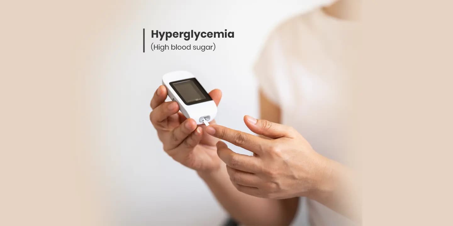 Hyperglycemia (High blood sugar) - Cause ,Symptoms, Treatment
