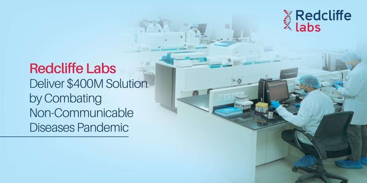 Redcliffe Labs Affordable Diagnostics Makes Remarkable $400Million Positive Impact on Economic Savings of India