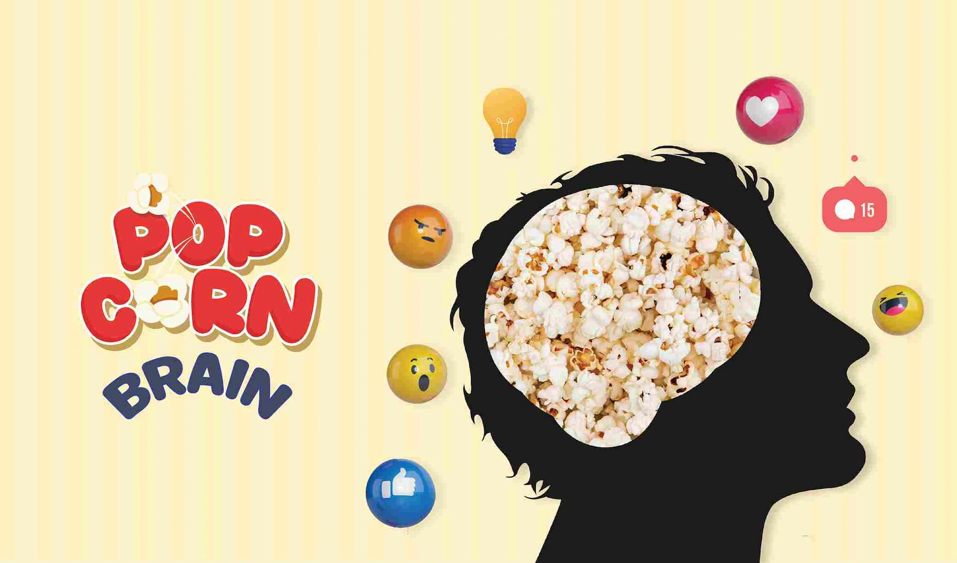 Popcorn Brain: How Being Always Online is Sabotaging Your Focus And How to Take Back Control