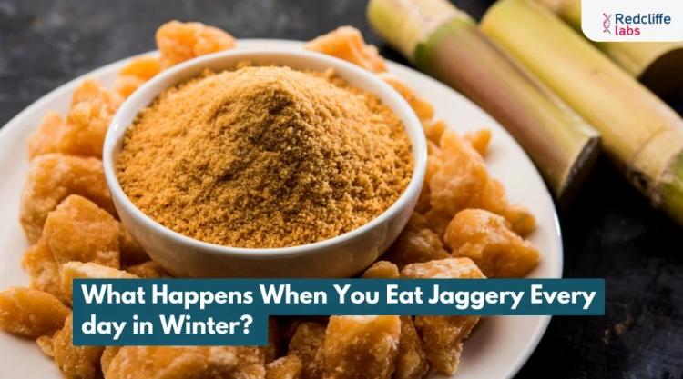 What Happens When You Eat Jaggery Every day in Winter?