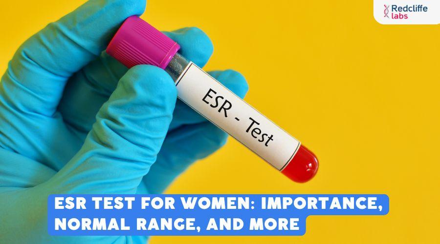 ESR Test For Women: Importance, Normal Range, & More