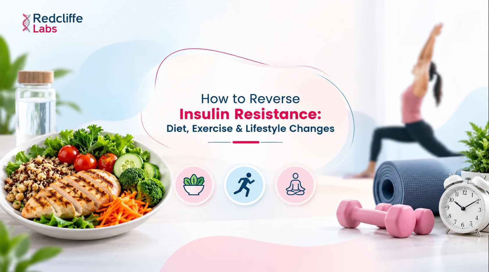 How to Reverse Insulin Resistance: Diet, Exercise & Lifestyle Changes