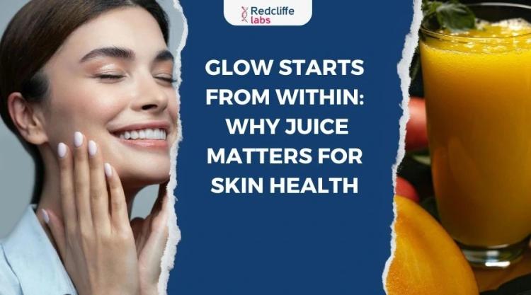 Glow Starts From Within: Why Juice Matters for Skin Health