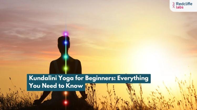 Kundalini Yoga for Beginners: Everything You Need to Know