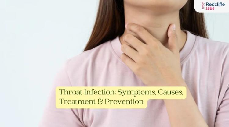 Throat Infection: Symptoms, Causes, Treatment & Prevention