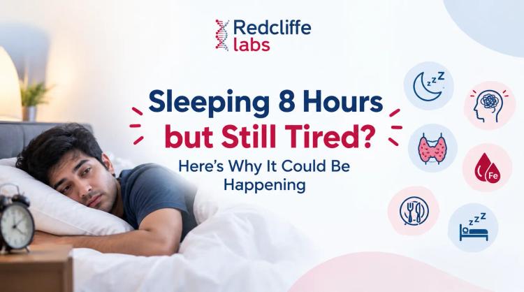 Sleeping 8 Hours but Still Tired? Here’s Why It Could Be Happening