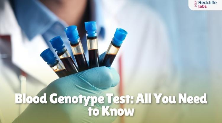 Blood Genotype Test: All You Need to Know