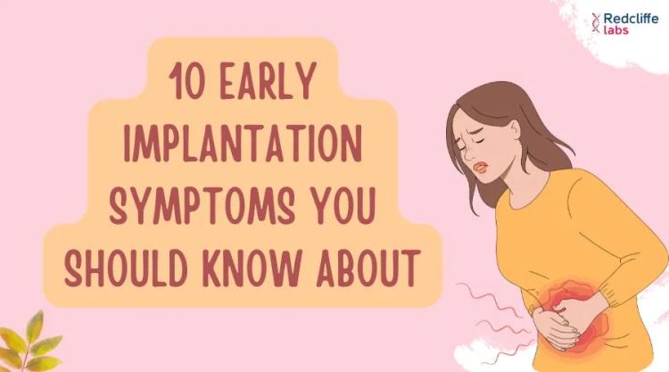 10 Early Implantation Symptoms You Should Know About
