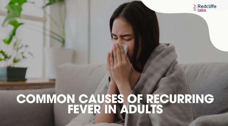 Common Causes of Recurring Fever in Adults