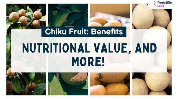 Chiku Fruit: Benefits, Nutritional Value, and More!