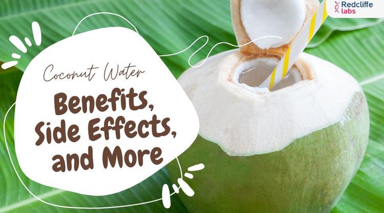 Coconut Water: Benefits, Side Effects, and More
