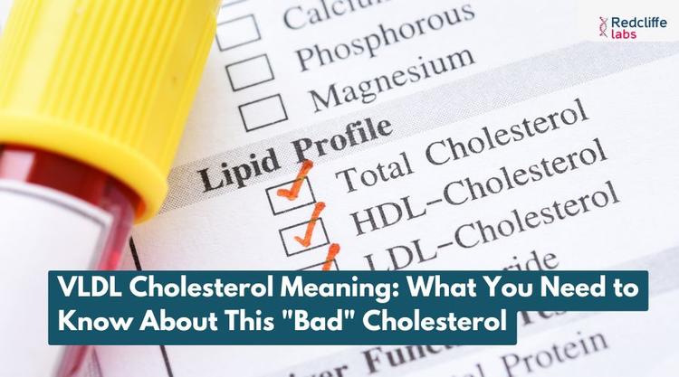 VLDL Cholesterol Meaning: What You Need to Know About This "Bad" Cholesterol