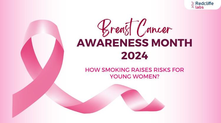Breast Cancer Awareness Month 2024: How Smoking Raises Risks for Young Women?