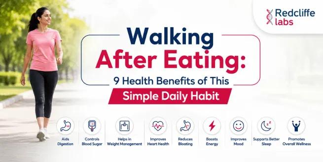 Walking After Eating: 9 Health Benefits of This Simple Daily Habit