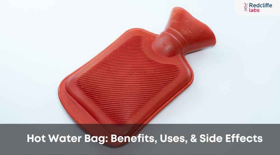Hot Water Bag: Benefits, Uses, & Side Effects