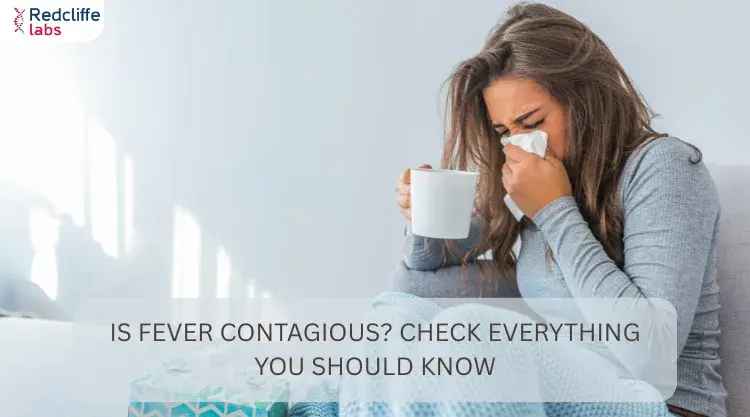 Is Fever Contagious? Everything You Need to Know