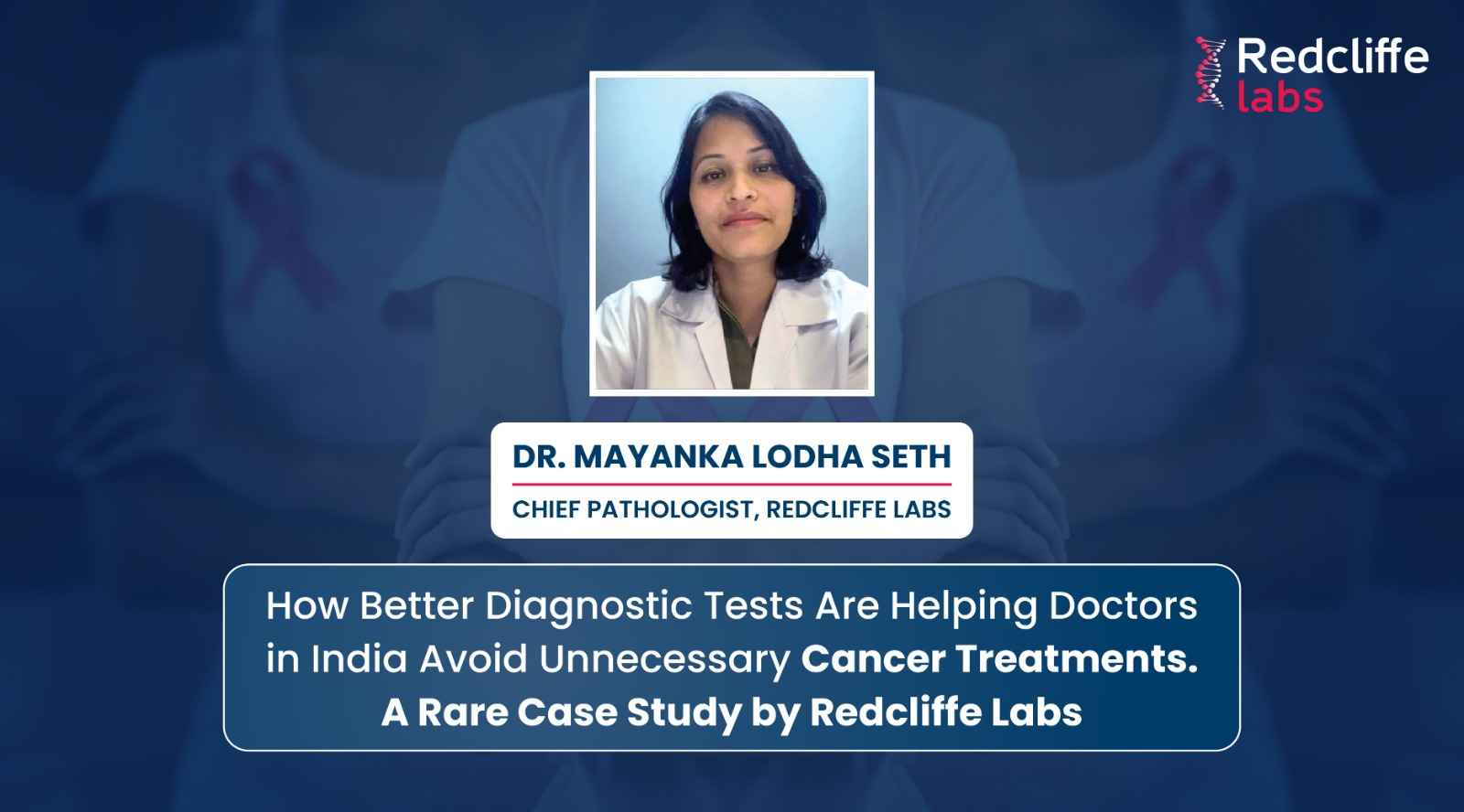 How Better Diagnostic Tests Are Helping Doctors in India Avoid Unnecessary Cancer Treatments