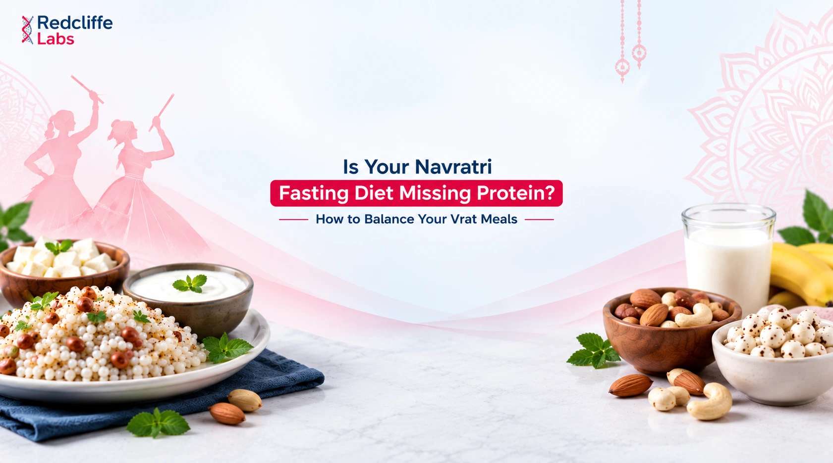 Is Your Navratri Fasting Diet Missing Protein? How to Balance Your Vrat Meals
