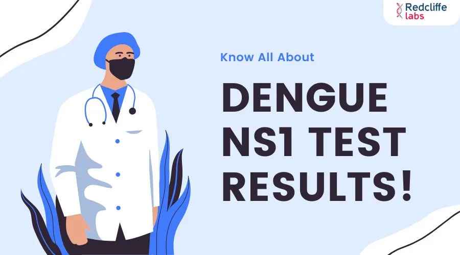 Know All About Dengue NS1 Test Results!
