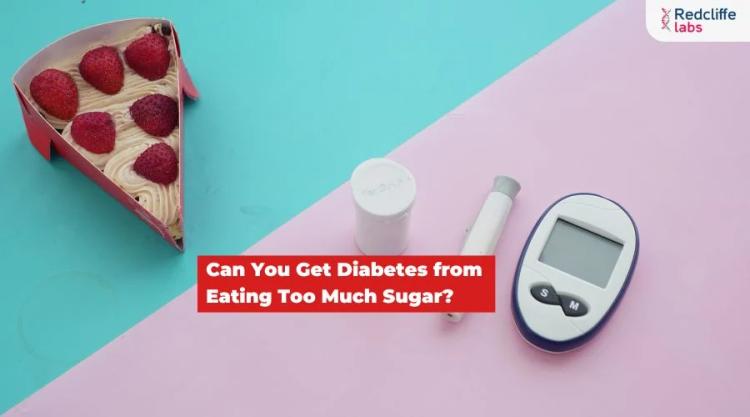 Can You Get Diabetes from Eating Too Much Sugar?