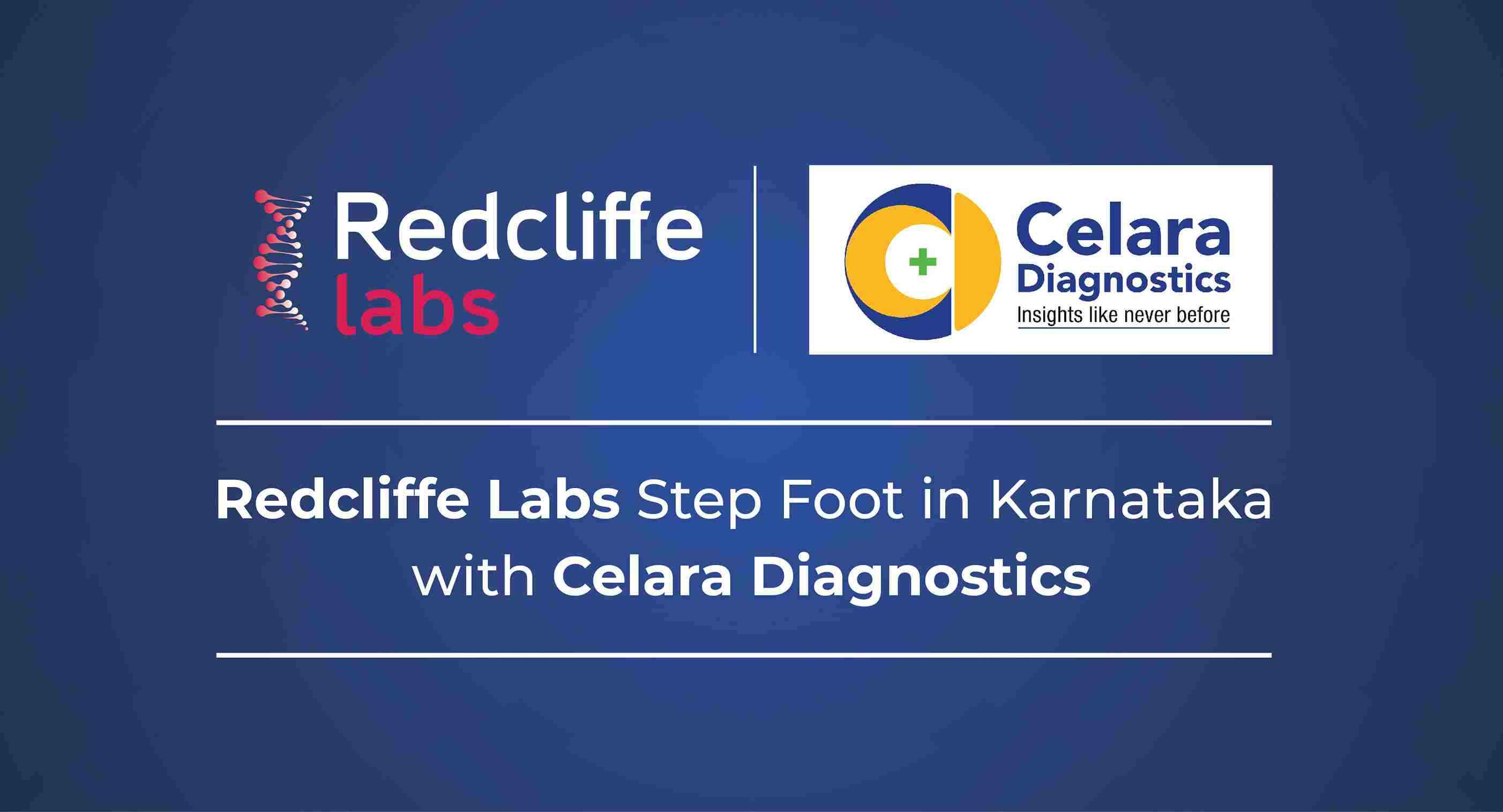Redcliffe Labs Step Foot in Karnataka with Celara Diagnostics