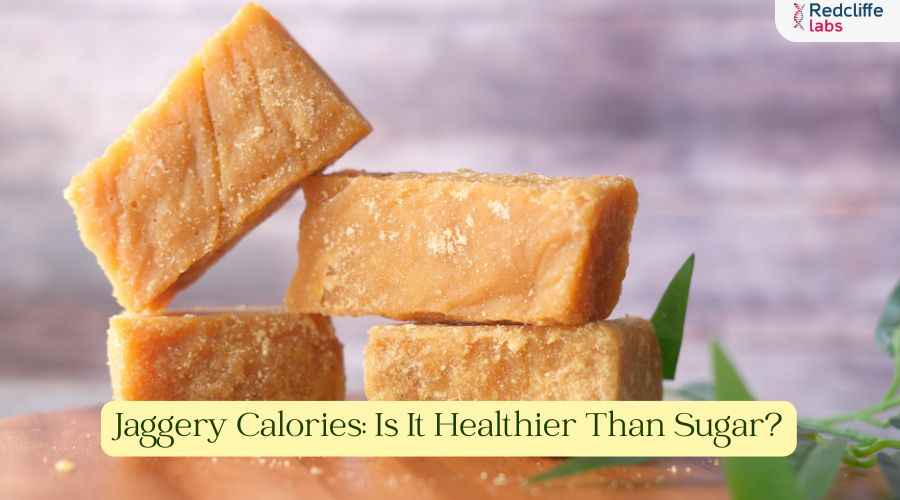 Jaggery Calories: Is It Healthier Than Sugar?