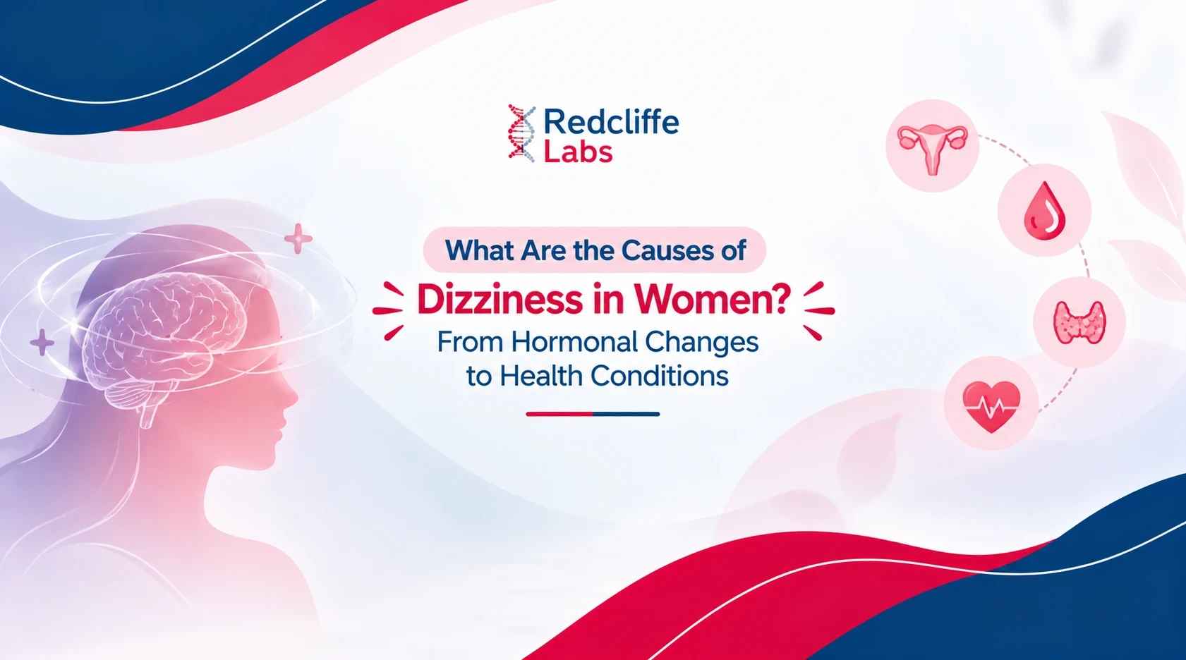 What Are the Causes of Dizziness in Women? From Hormonal Changes to Health Conditions