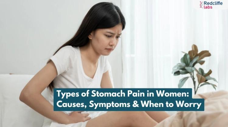 Types of Stomach Pain in Women: Causes, Symptoms & When to Worry