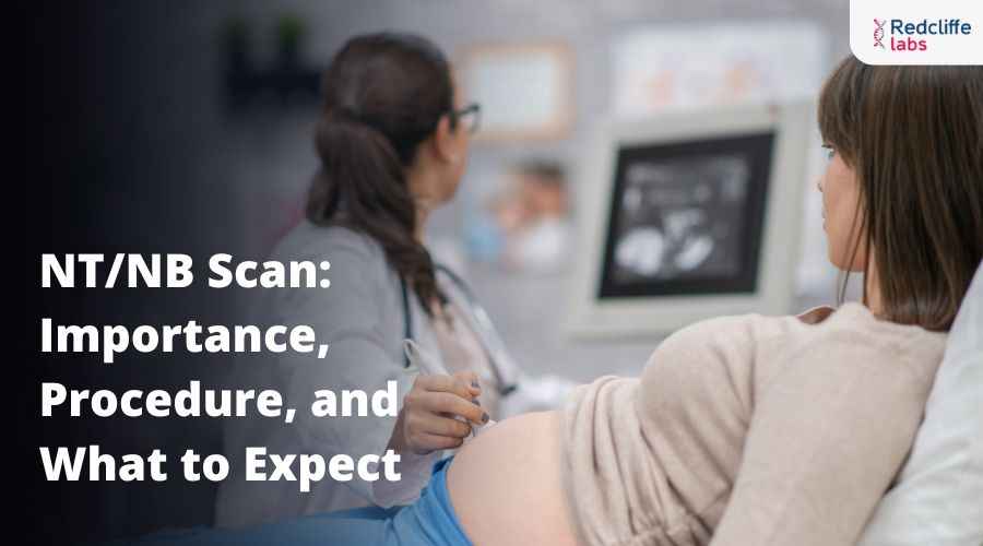 NT/NB Scan: Importance, Procedure, and What to Expect