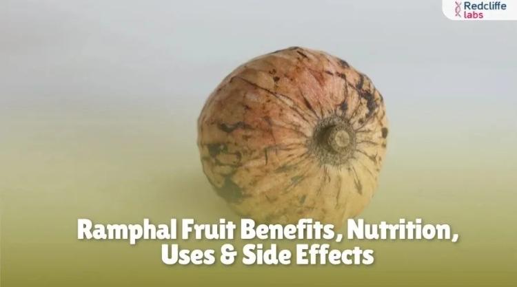 Ramphal Fruit Benefits, Nutrition, Uses & Side Effects