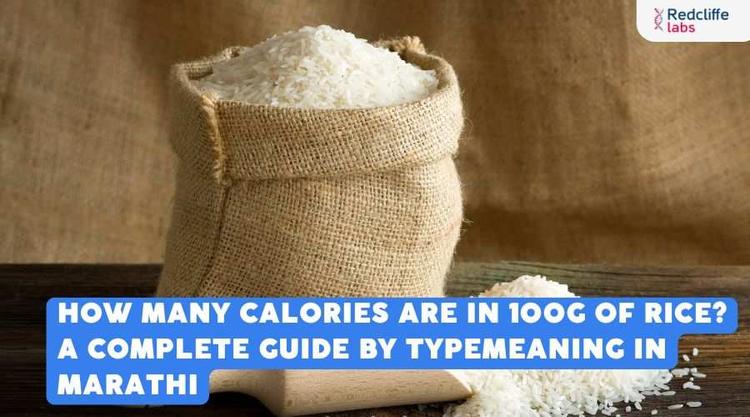 How Many Calories Are in 100g of Rice? A Complete Guide by Type