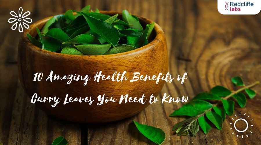 10 Amazing Health Benefits of Curry Leaves You Need to Know