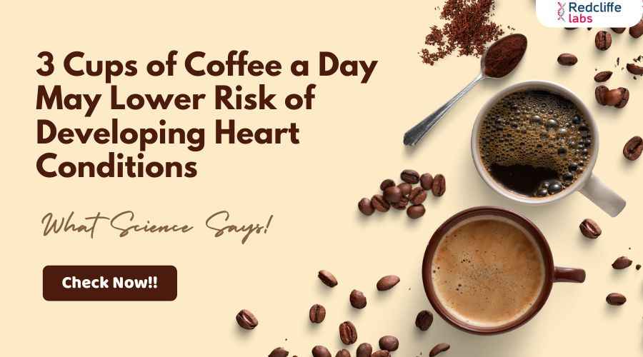 3 Cups of Coffee a Day May Lower Risk of Developing Heart Conditions: What Science Says!