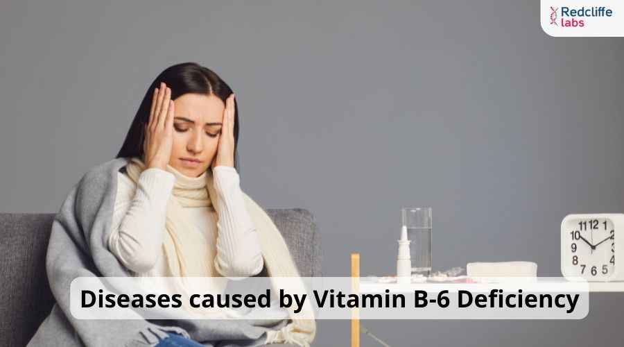 Diseases Caused by Vitamin B-6 Deficiency