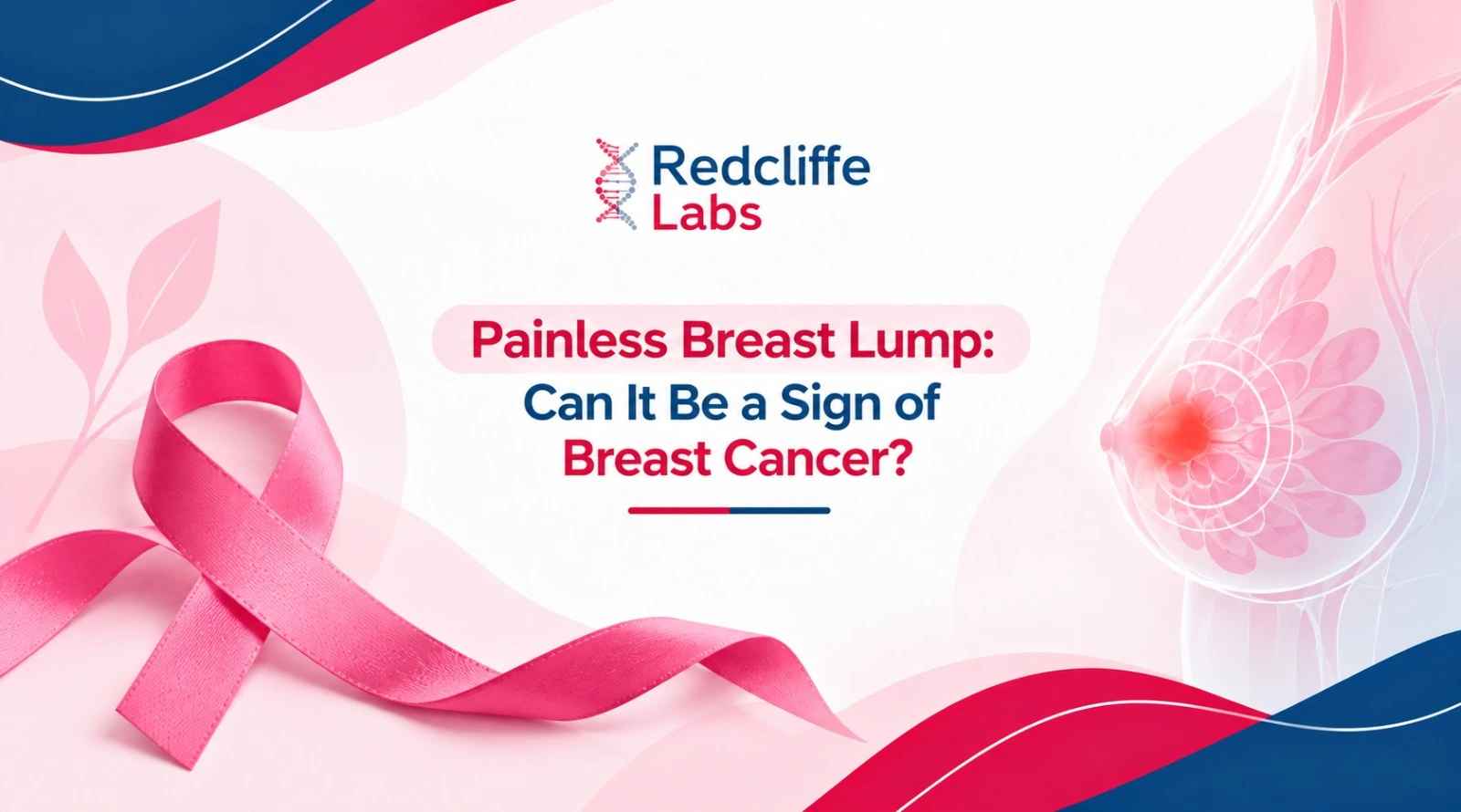 Painless Breast Lump: Can It Be a Sign of Breast Cancer?