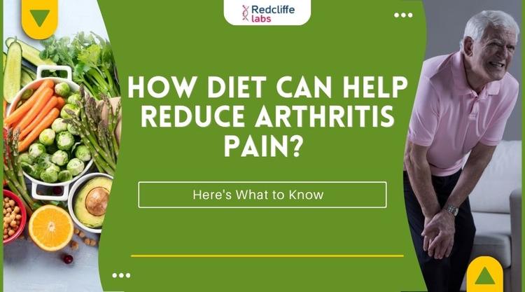 How Diet Can Help Reduce Arthritis Pain? Here's What to Know