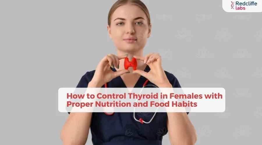How to Control Thyroid in Females with Proper Nutrition and Food Habits