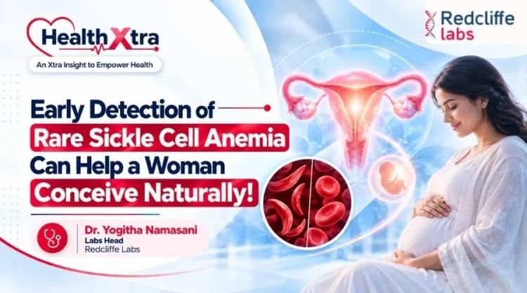 Health Xtra Case Study | Dr. Yogitha Namasani, Redcliffe Labs: When Severe Anemia Revealed Sickle Cell Disease During Pregnancy