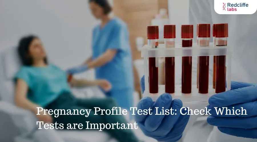 Pregnancy Profile Test List: Check Which Tests are Important